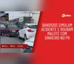 Bandidos simulam acidente e roubam malote com dinheiro no PR