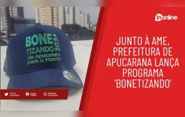 Prefeitura de Apucarana lança programa 'Bonetizando'