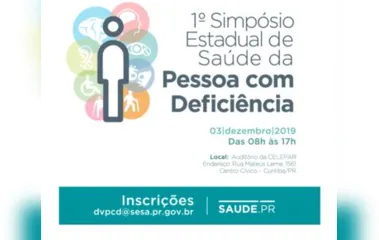 Secretaria de Saúde do Paraná promove o 1º Simpósio de Saúde da Pessoa com Deficiência